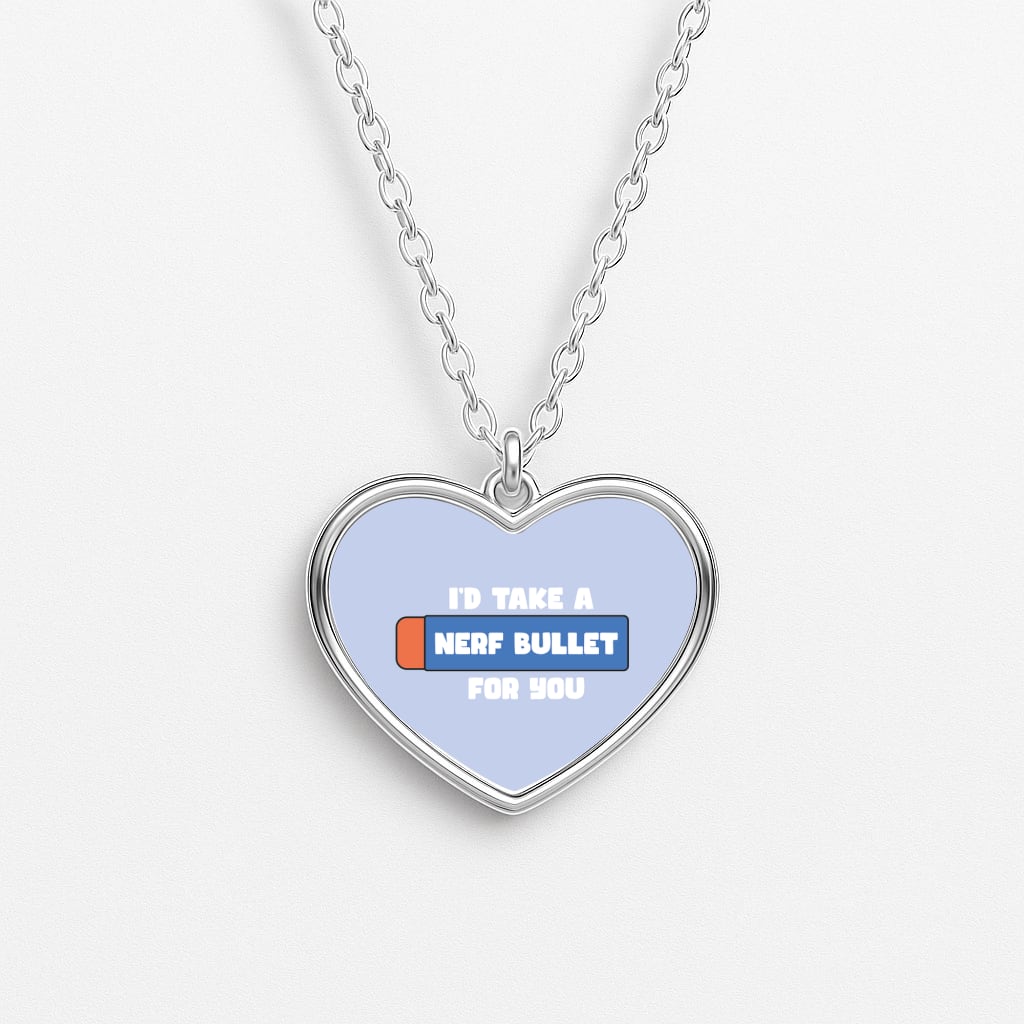 I'd Take A Nerf Bullet For You - Funny Quotes Heart Necklace