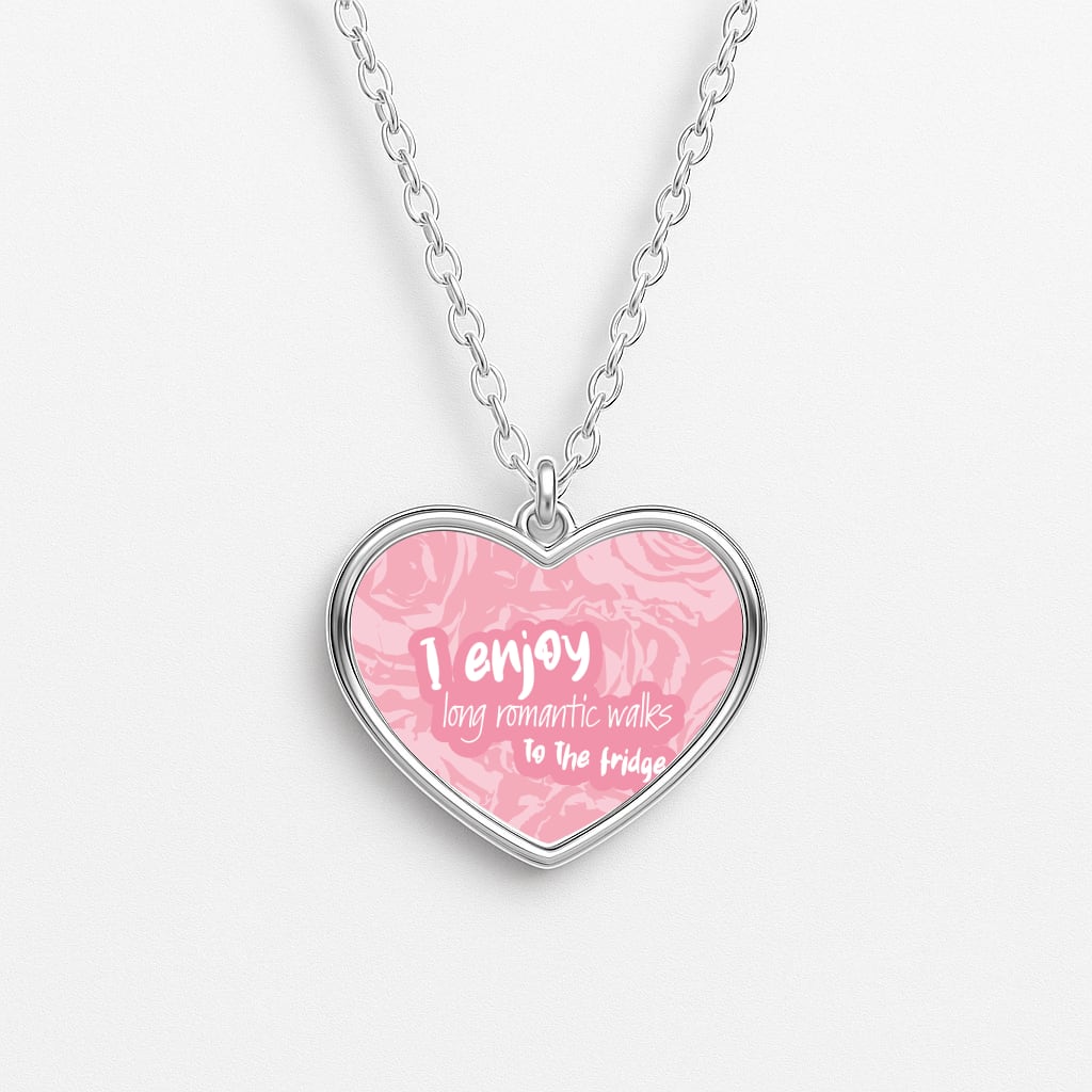 I Enjoy Long Romantic Walks - Funny Quotes Necklace