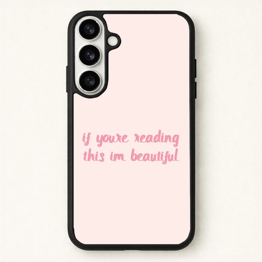 If You're Reading This Im Beautiful - Funny Quotes Phone Case for Galaxy S26