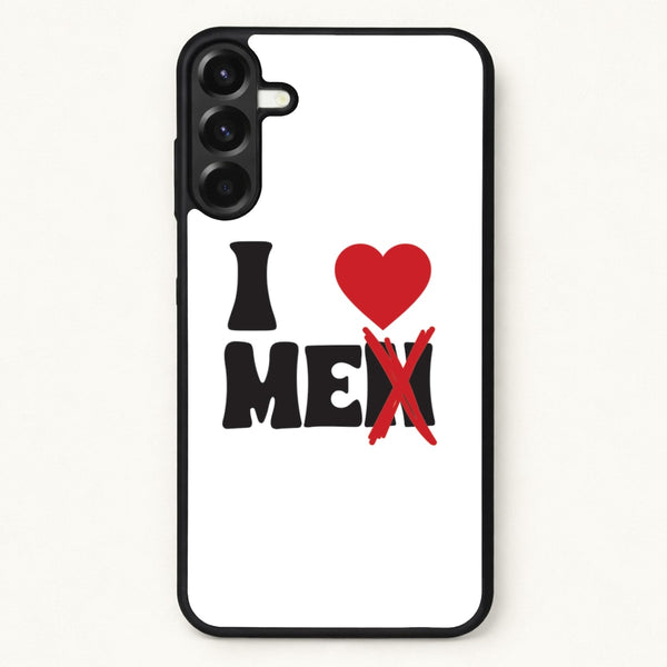 I Love Me - Funny Quotes Phone Case for Galaxy A57