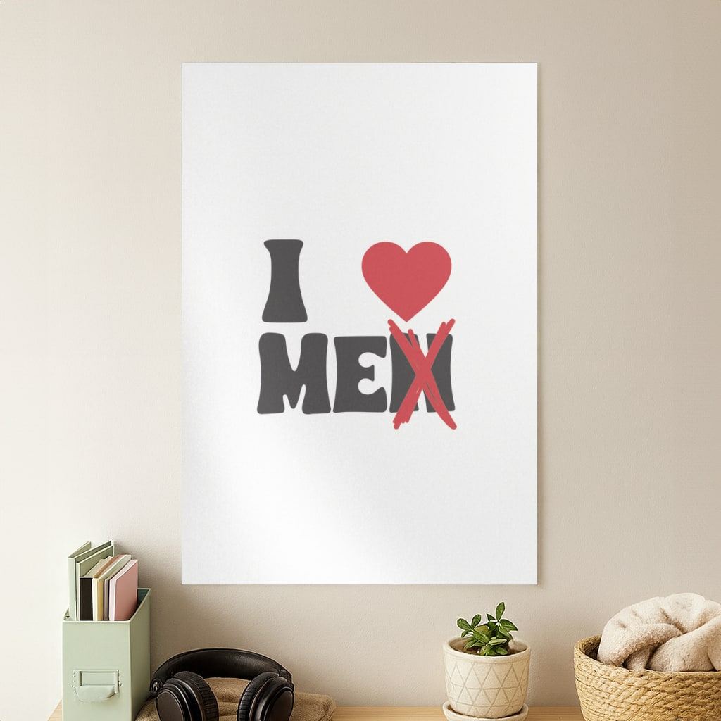 I Love Me - Funny Quotes Poster