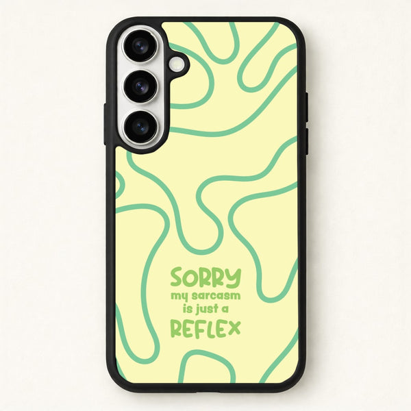 Sorry My Sarcasm Phone Case for Galaxy S26 Plus