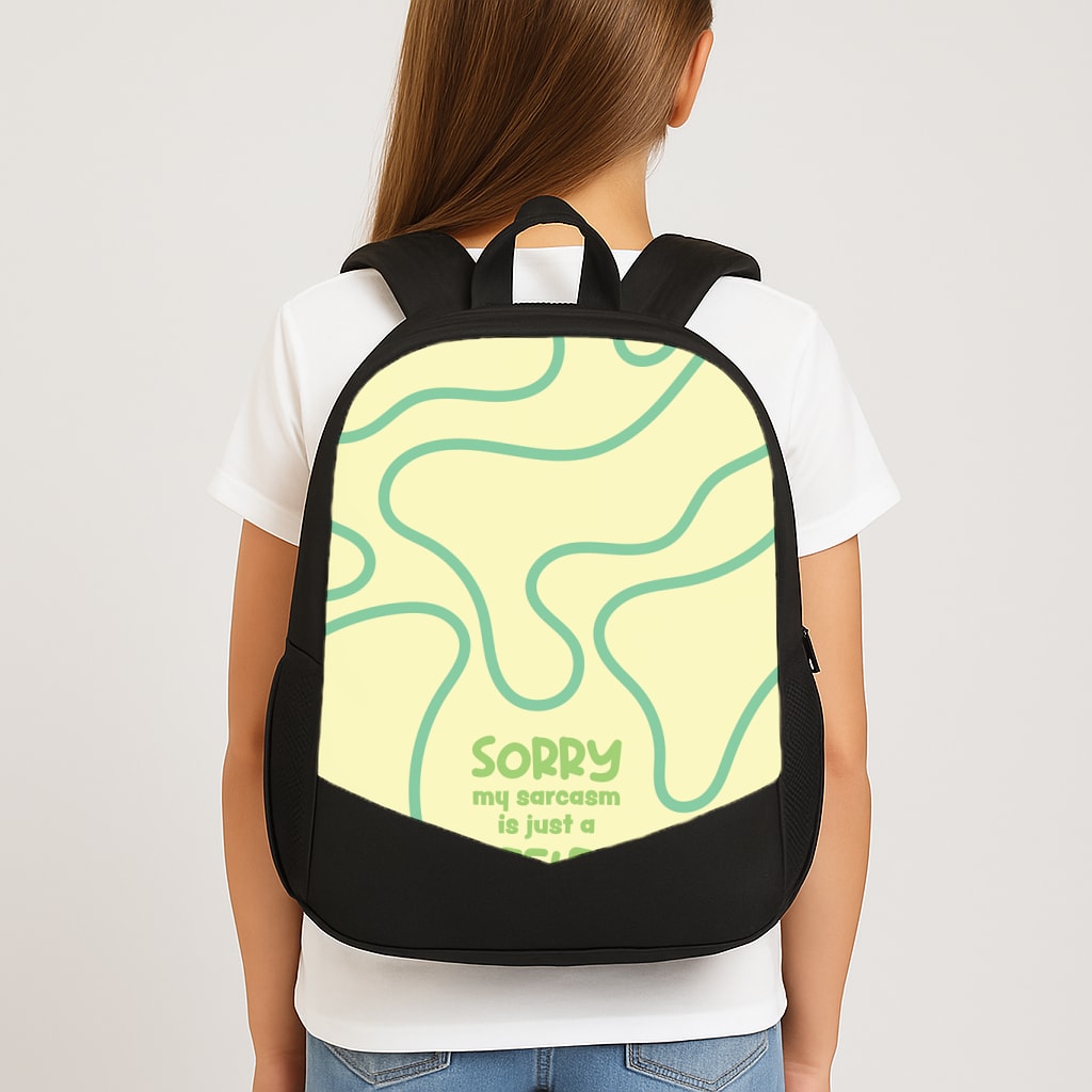 Sorry My Sarcasm School Bag