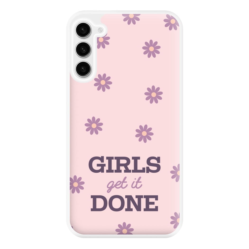 Girls Get It Done Phone Case for Galaxy S23FE