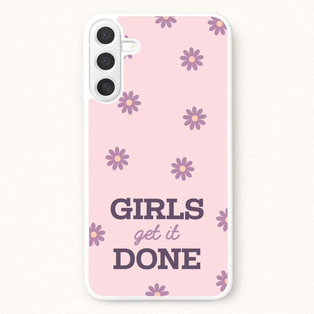 Girls Get It Done Phone Case for Galaxy A57