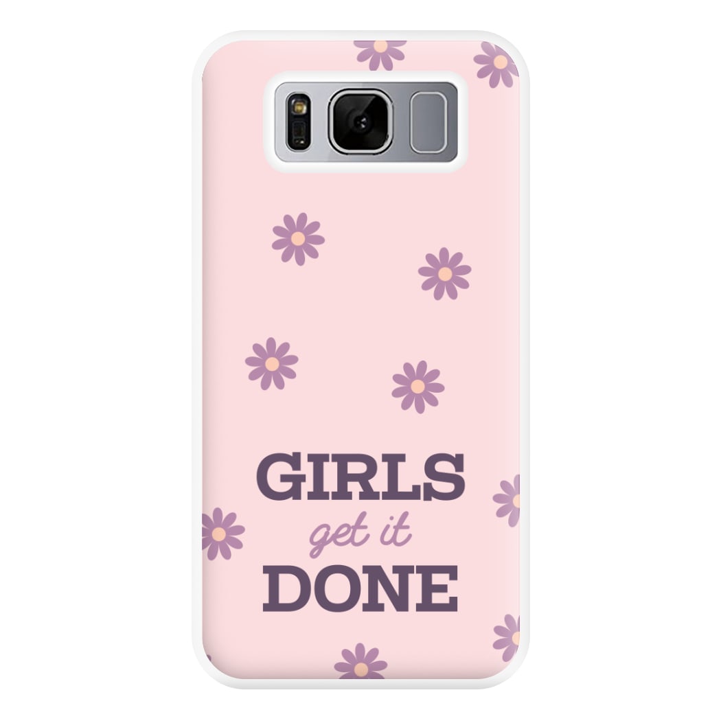 Girls Get It Done Phone Case for Galaxy S8 Plus