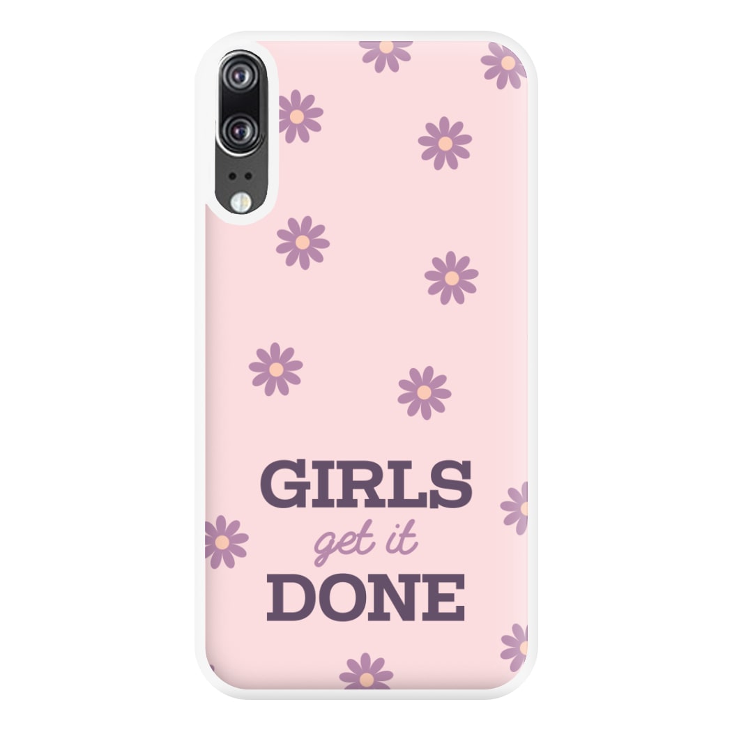 Girls Get It Done Phone Case for Huawei P20