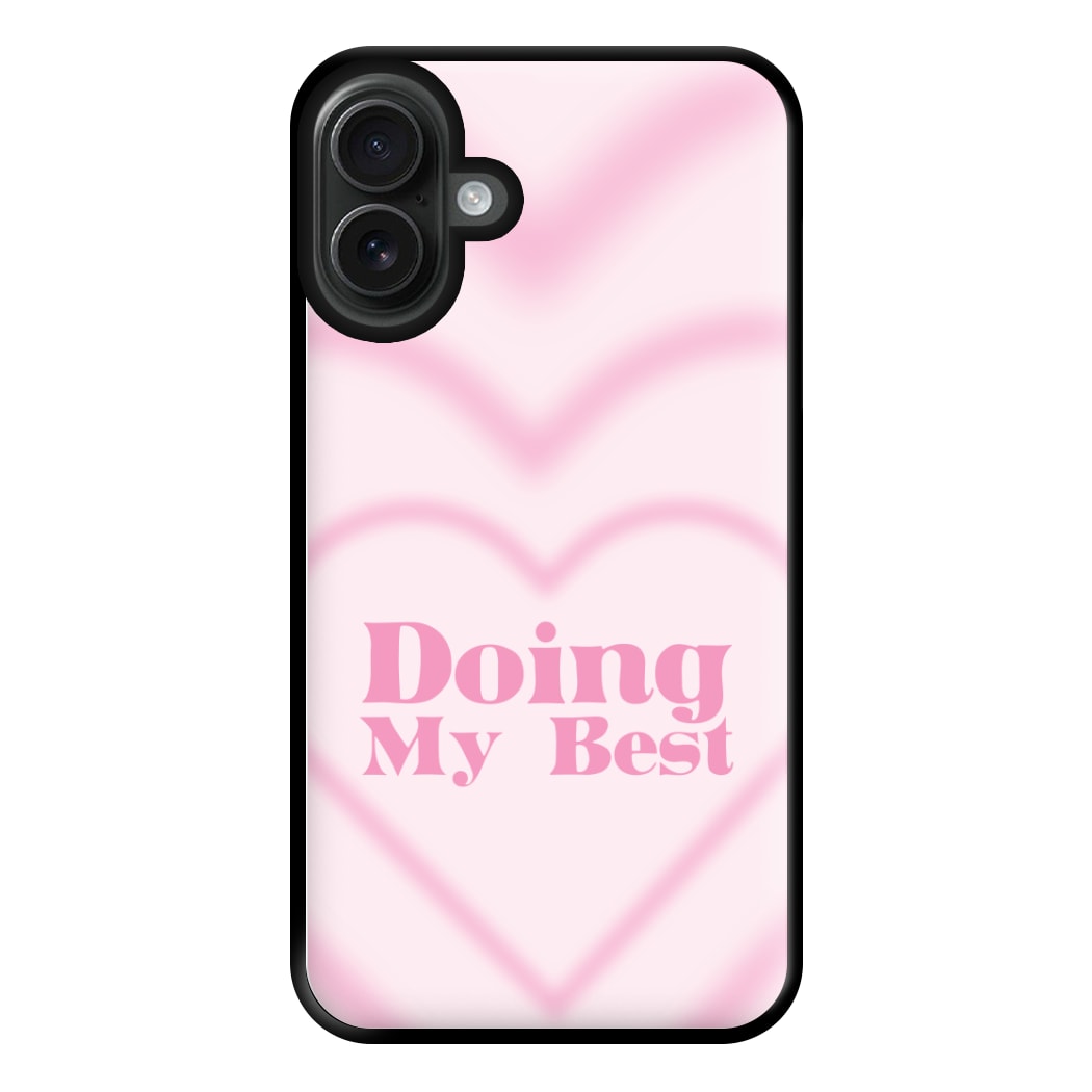 Doing My Best Phone Case for iPhone 16 Plus