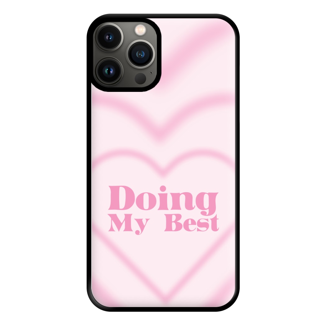 Doing My Best Phone Case for iPhone 11 Pro Max