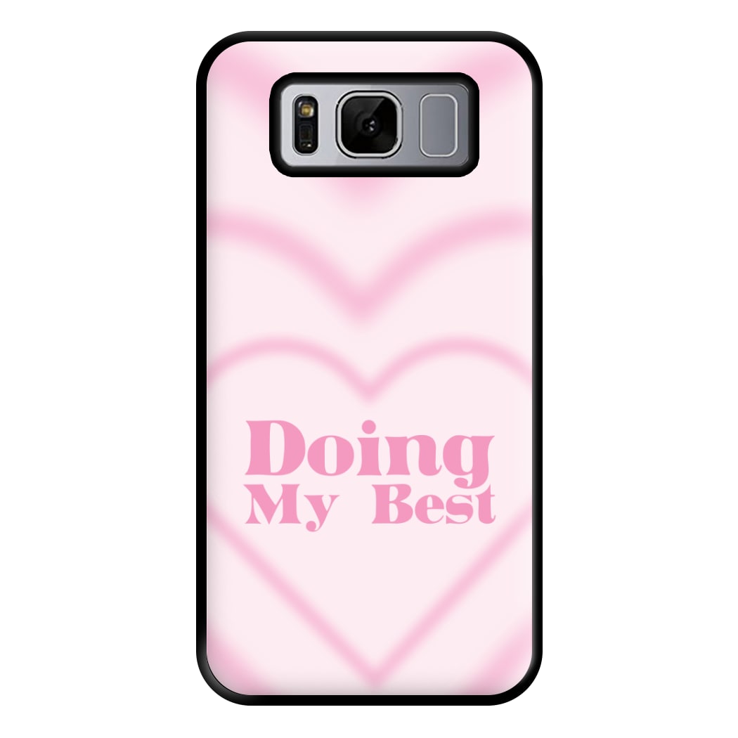 Doing My Best Phone Case for Galaxy S8 Plus
