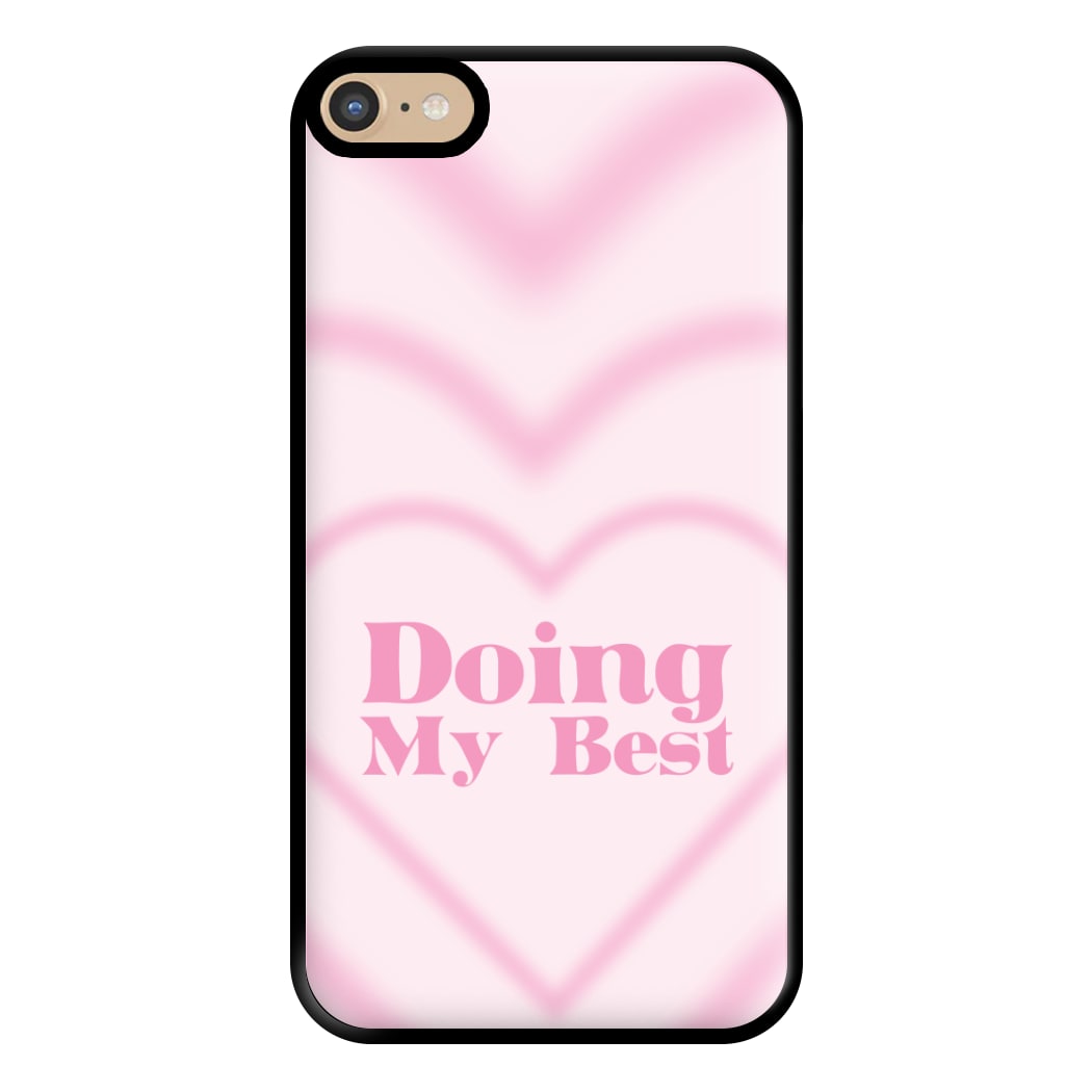 Doing My Best Phone Case for iPhone 6 Plus / 7 Plus / 8 Plus