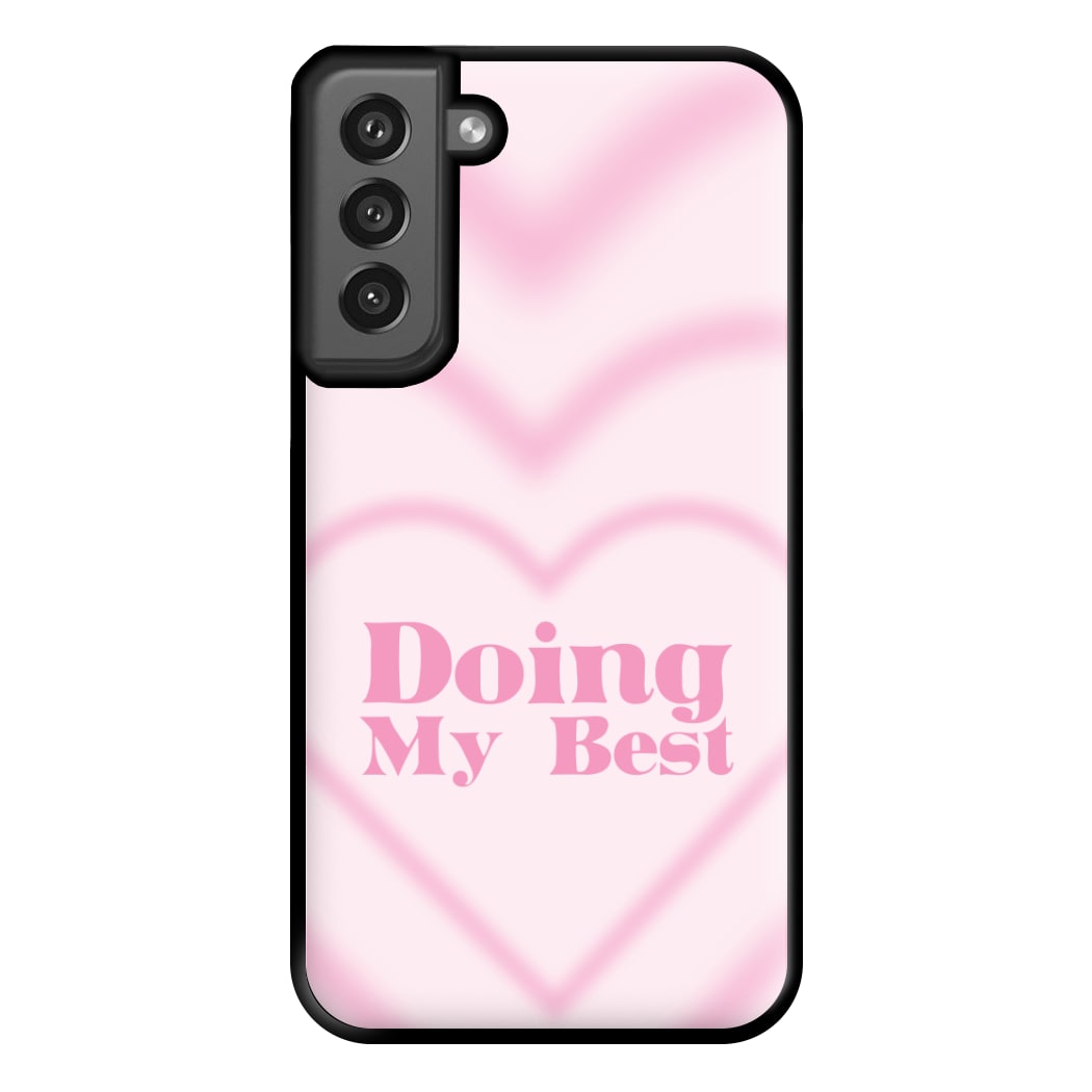Doing My Best Phone Case for Galaxy S21FE