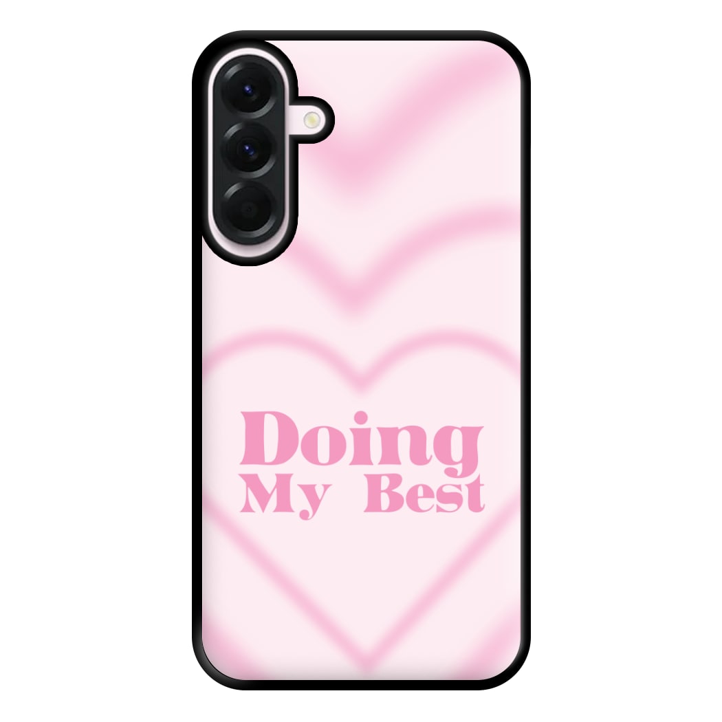 Doing My Best Phone Case for Galaxy A36