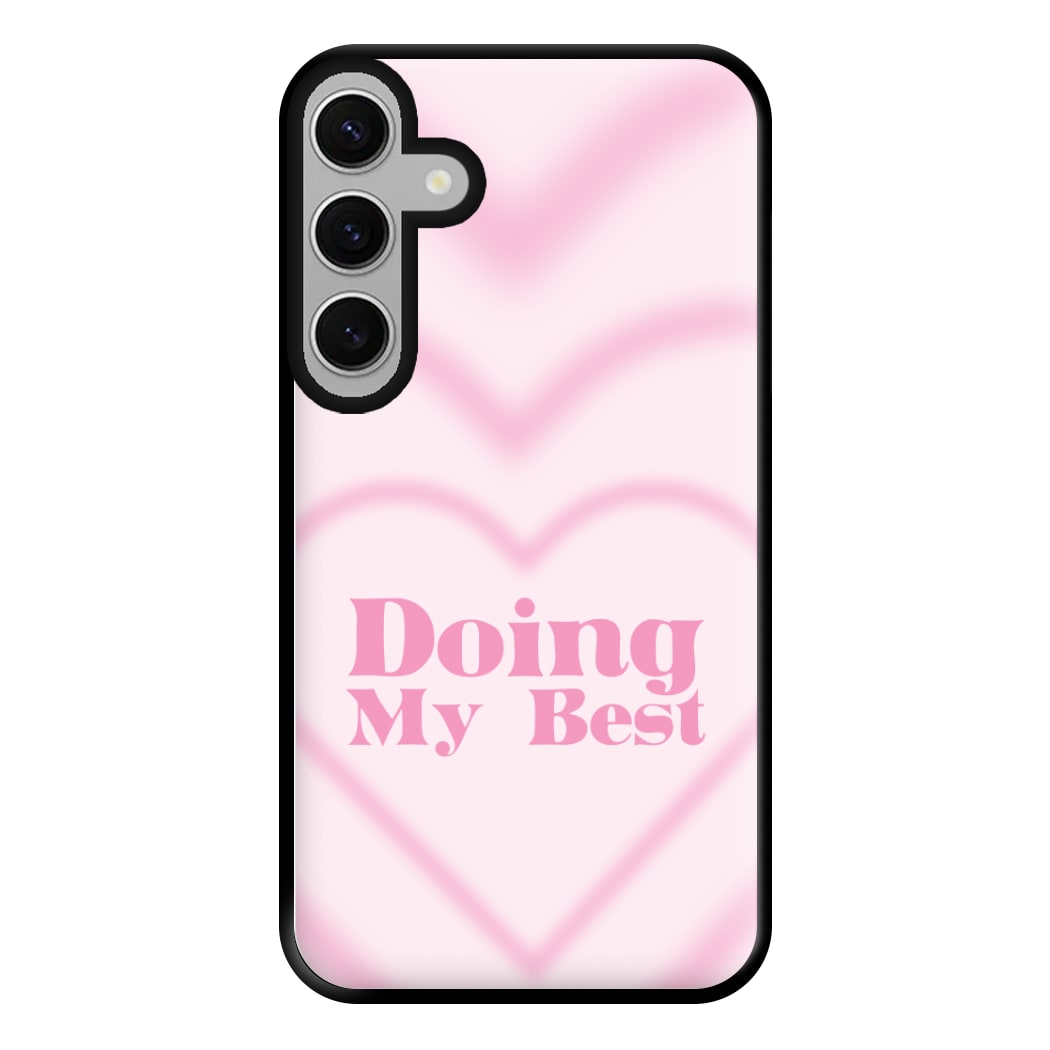 Doing My Best Phone Case for Galaxy S24FE