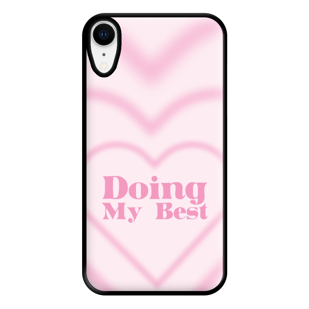 Doing My Best Phone Case for iPhone XR