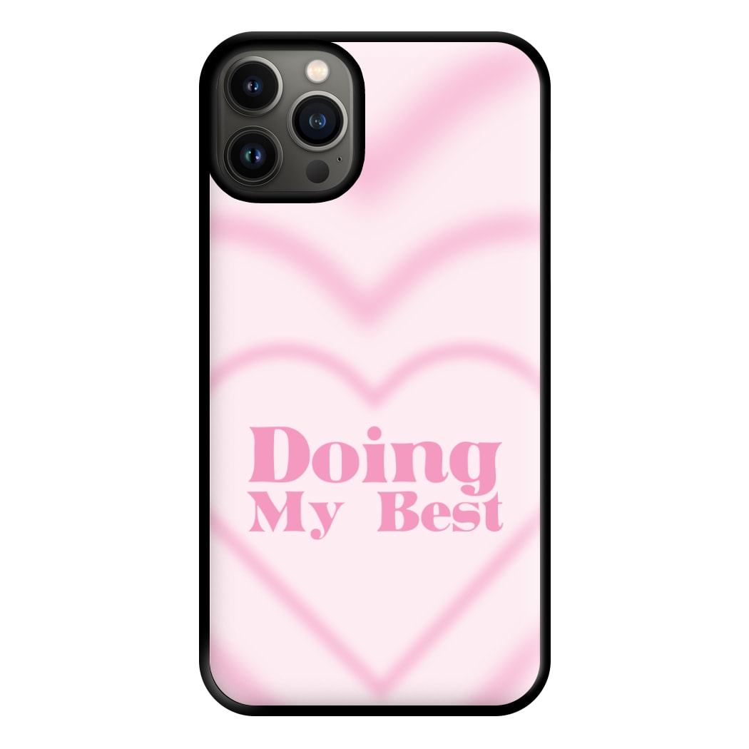 Doing My Best Phone Case for iPhone 13