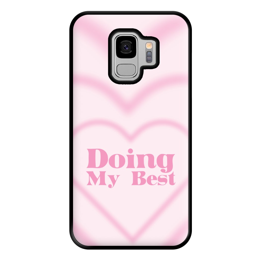 Doing My Best Phone Case for Galaxy S9 Plus