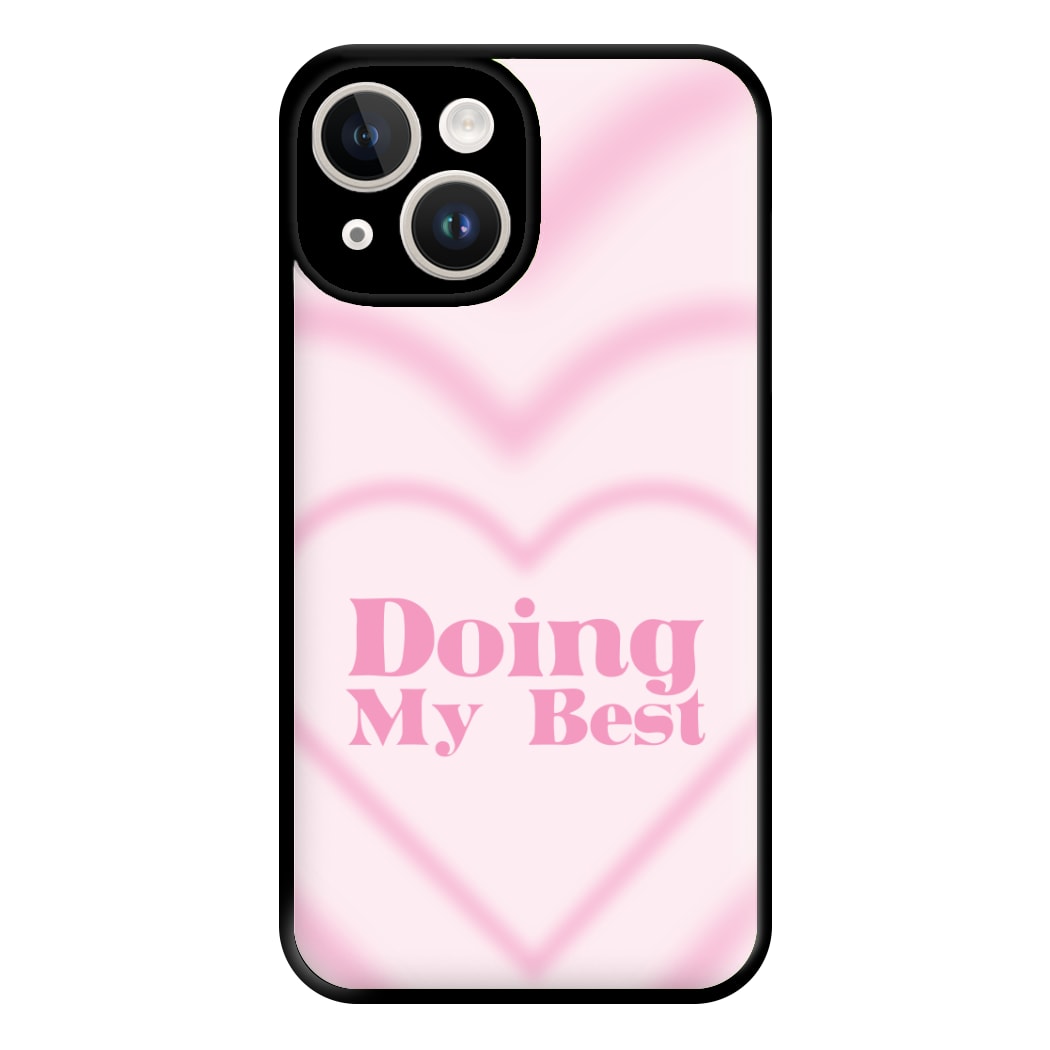 Doing My Best Phone Case for iPhone 14
