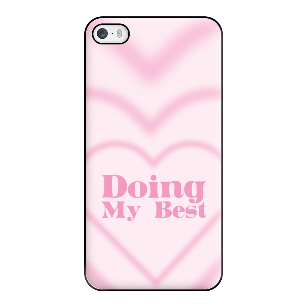 Doing My Best Phone Case for iPhone 5 / 5s / SE 2016