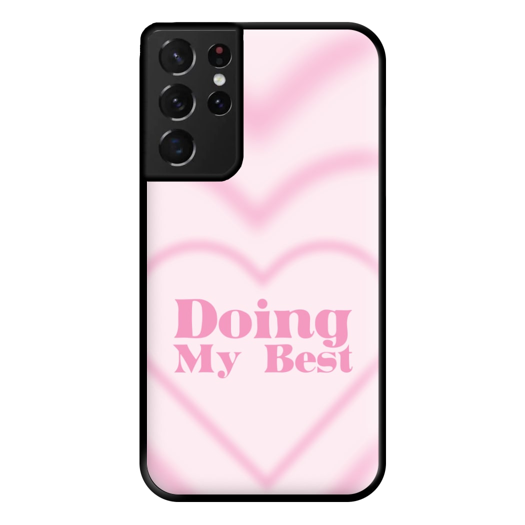 Doing My Best Phone Case for Galaxy S21 Ultra