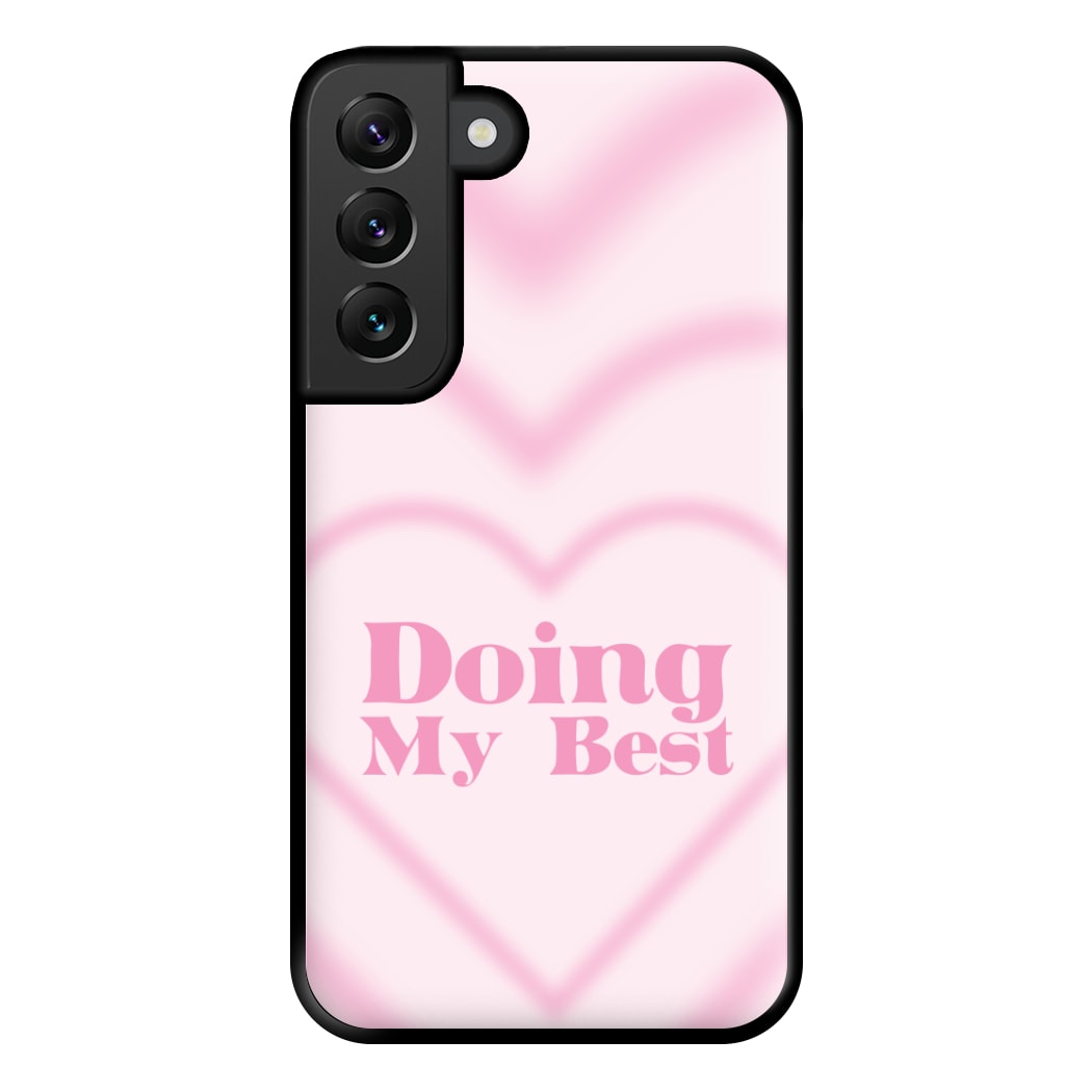 Doing My Best Phone Case for Galaxy S22 Plus