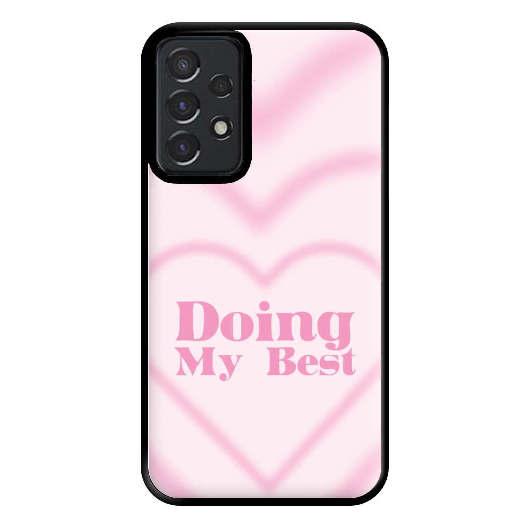 Doing My Best Phone Case for Galaxy A52 / A52s