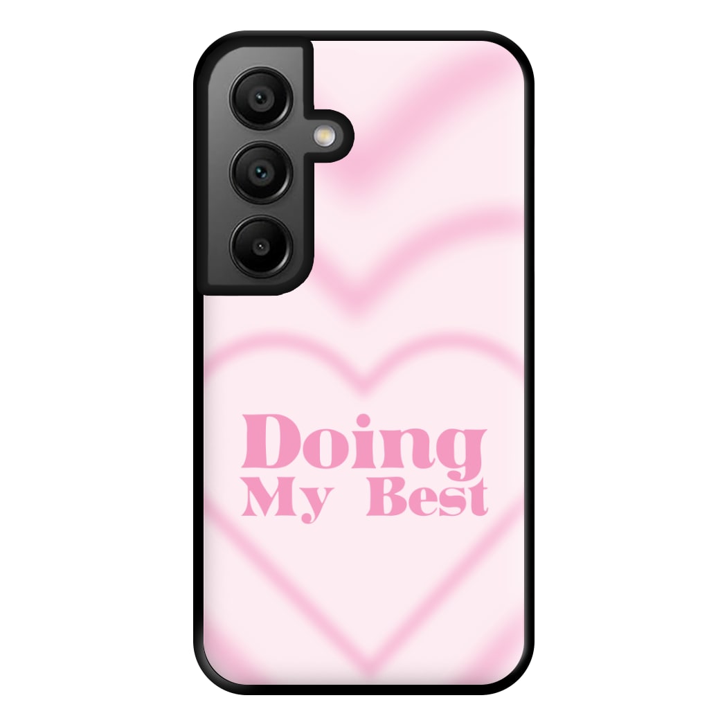 Doing My Best Phone Case for Galaxy A56