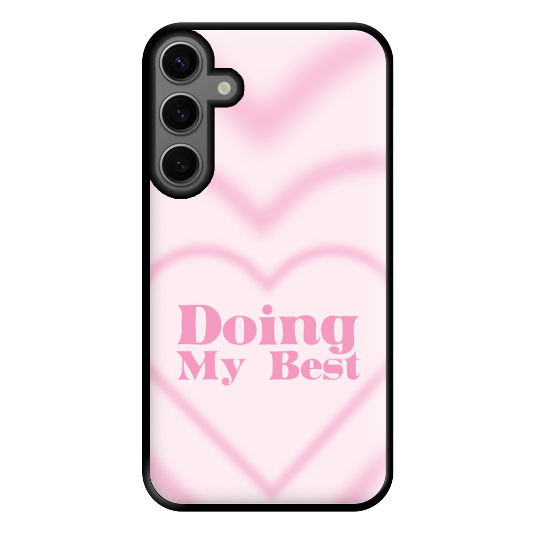 Doing My Best Phone Case for Galaxy S23FE