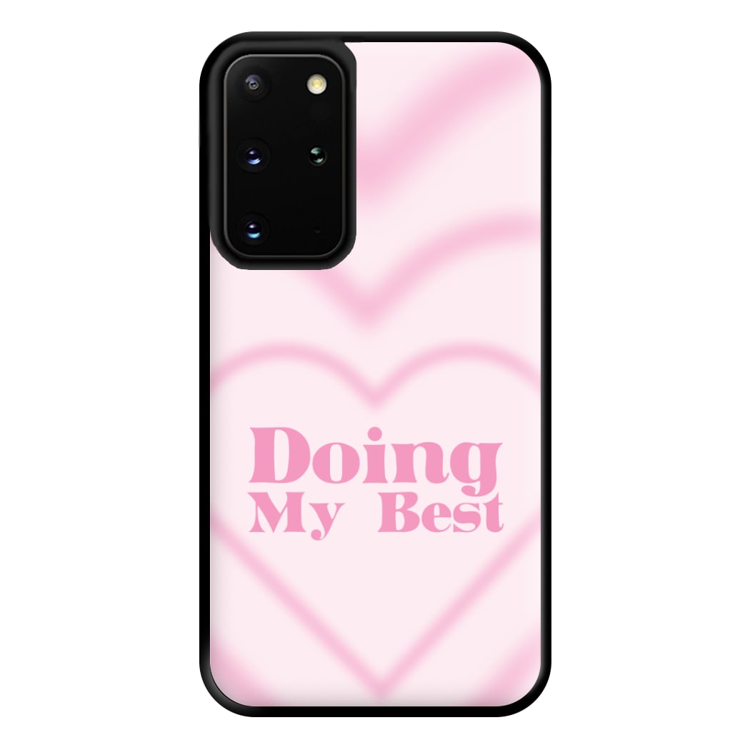 Doing My Best Phone Case for Galaxy S20 Plus