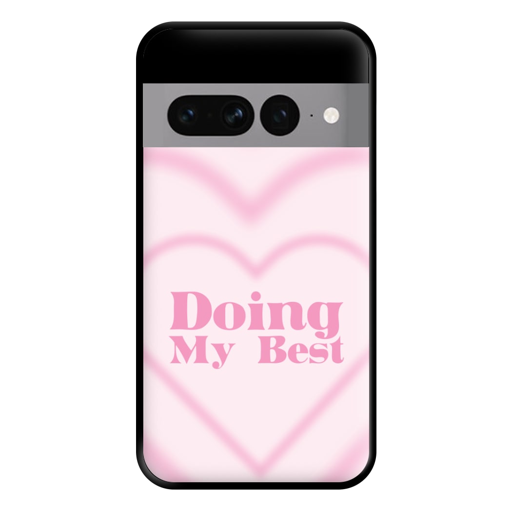 Doing My Best Phone Case for Google Pixel 7 Pro