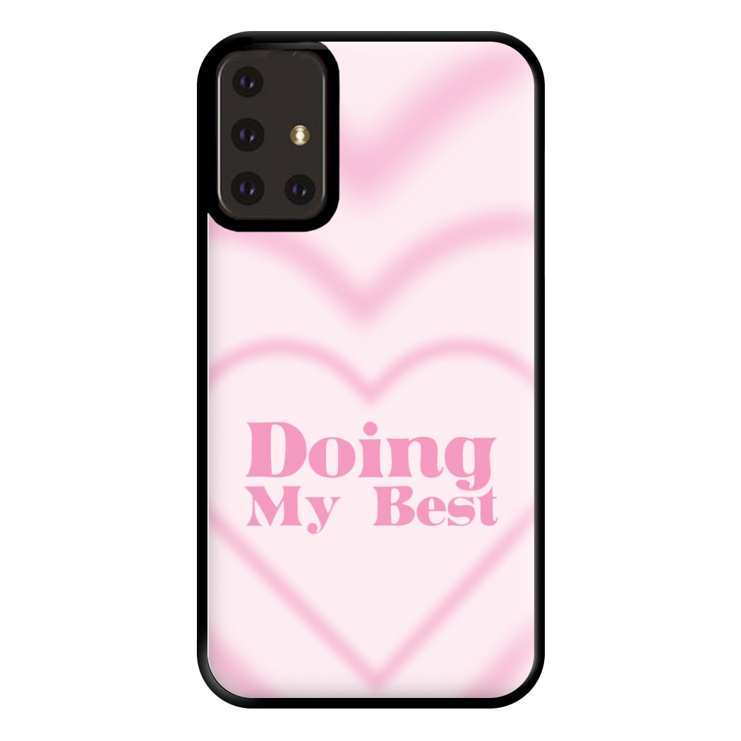 Doing My Best Phone Case for Galaxy A71