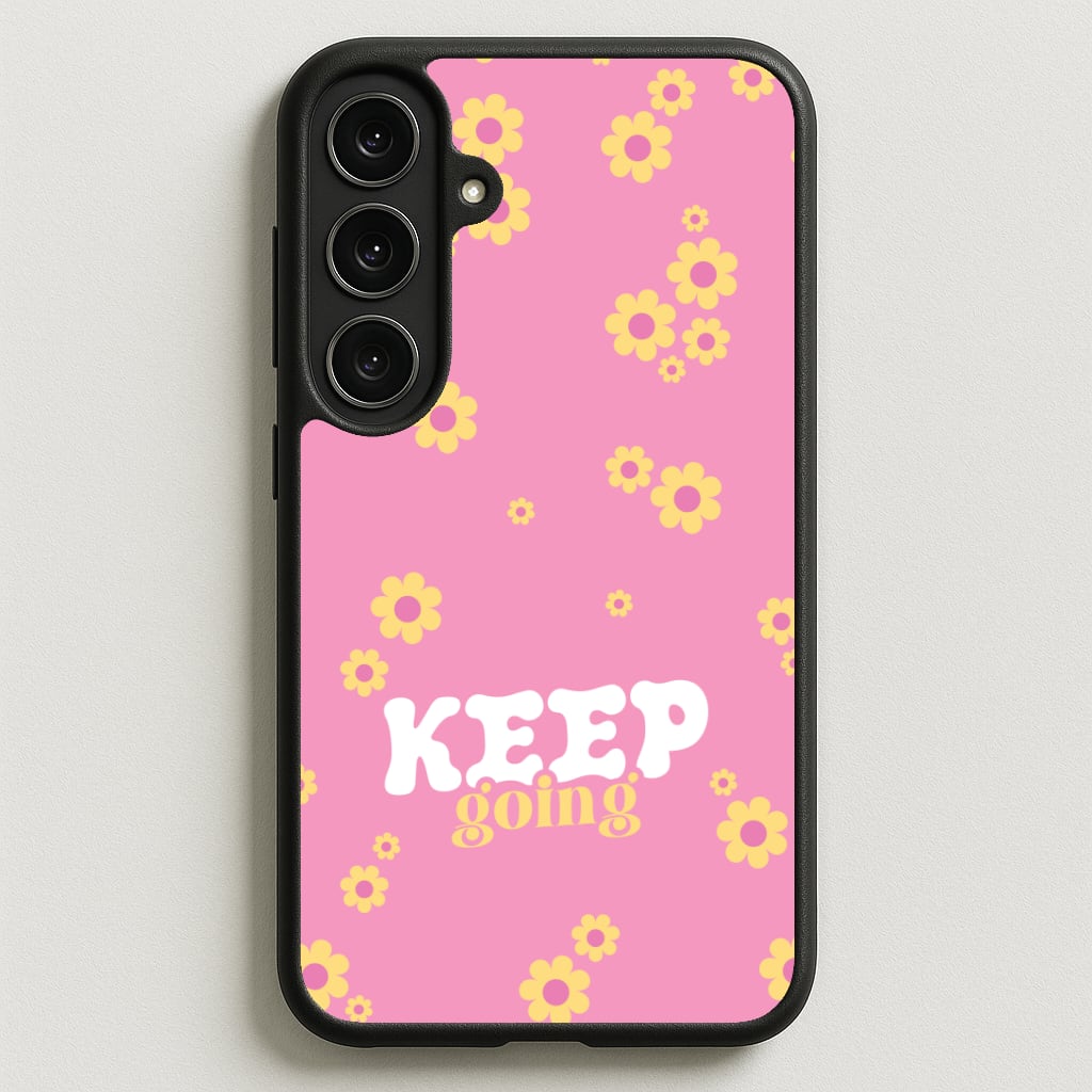 Keep Going Phone Case for Galaxy S25FE