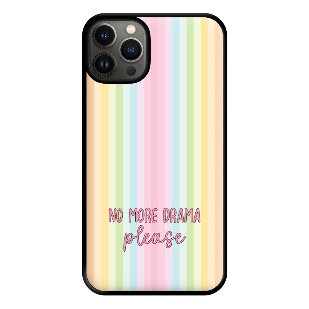 No More Drama Please Phone Case for iPhone 13