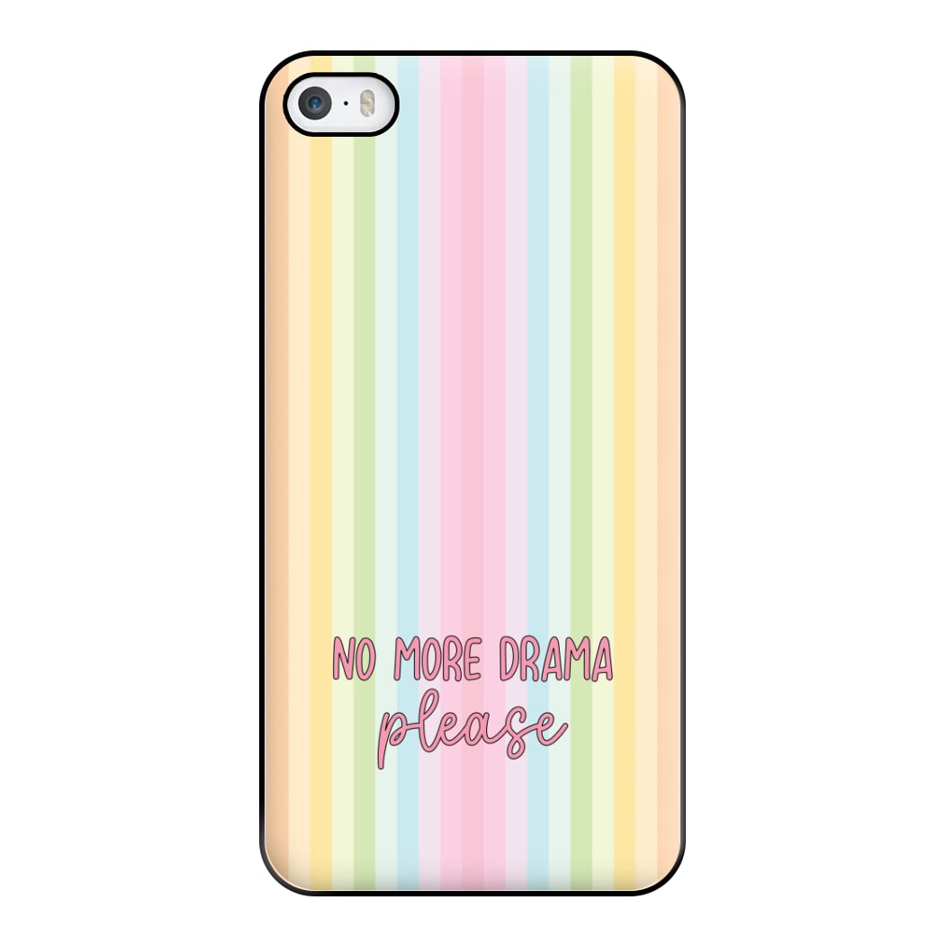 No More Drama Please Phone Case for iPhone 5 / 5s / SE 2016
