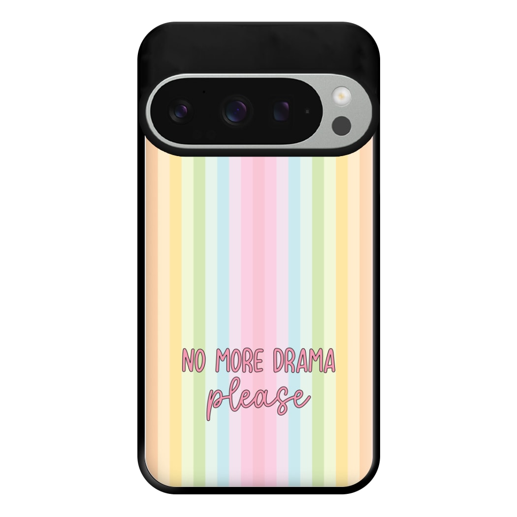 No More Drama Please Phone Case for Google Pixel 9 Pro XL