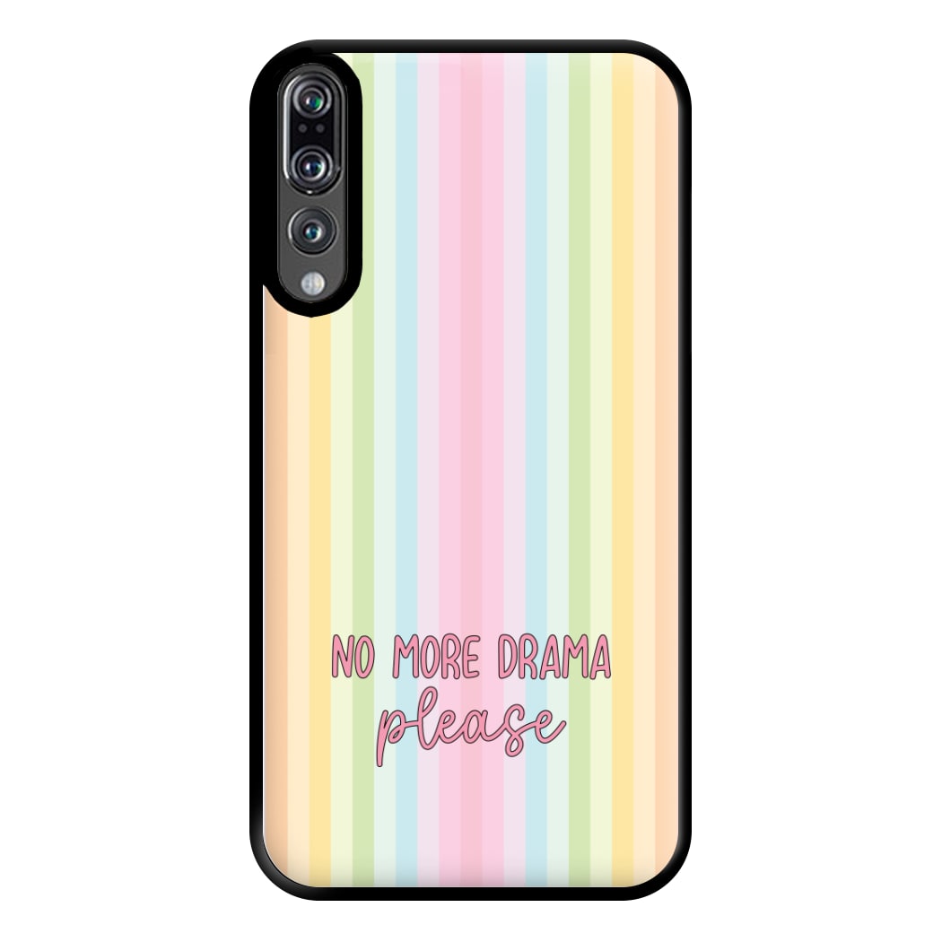 No More Drama Please Phone Case for Huawei P20 Pro
