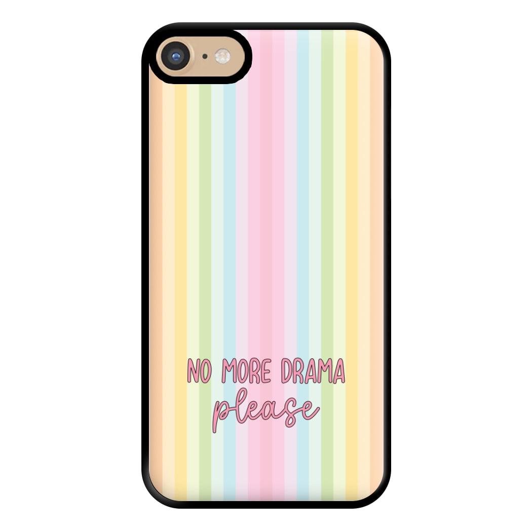 No More Drama Please Phone Case for iPhone 6 / 7 / 8 / SE
