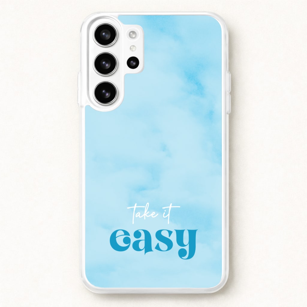 Take It Easy Phone Case for Galaxy S26 Ultra