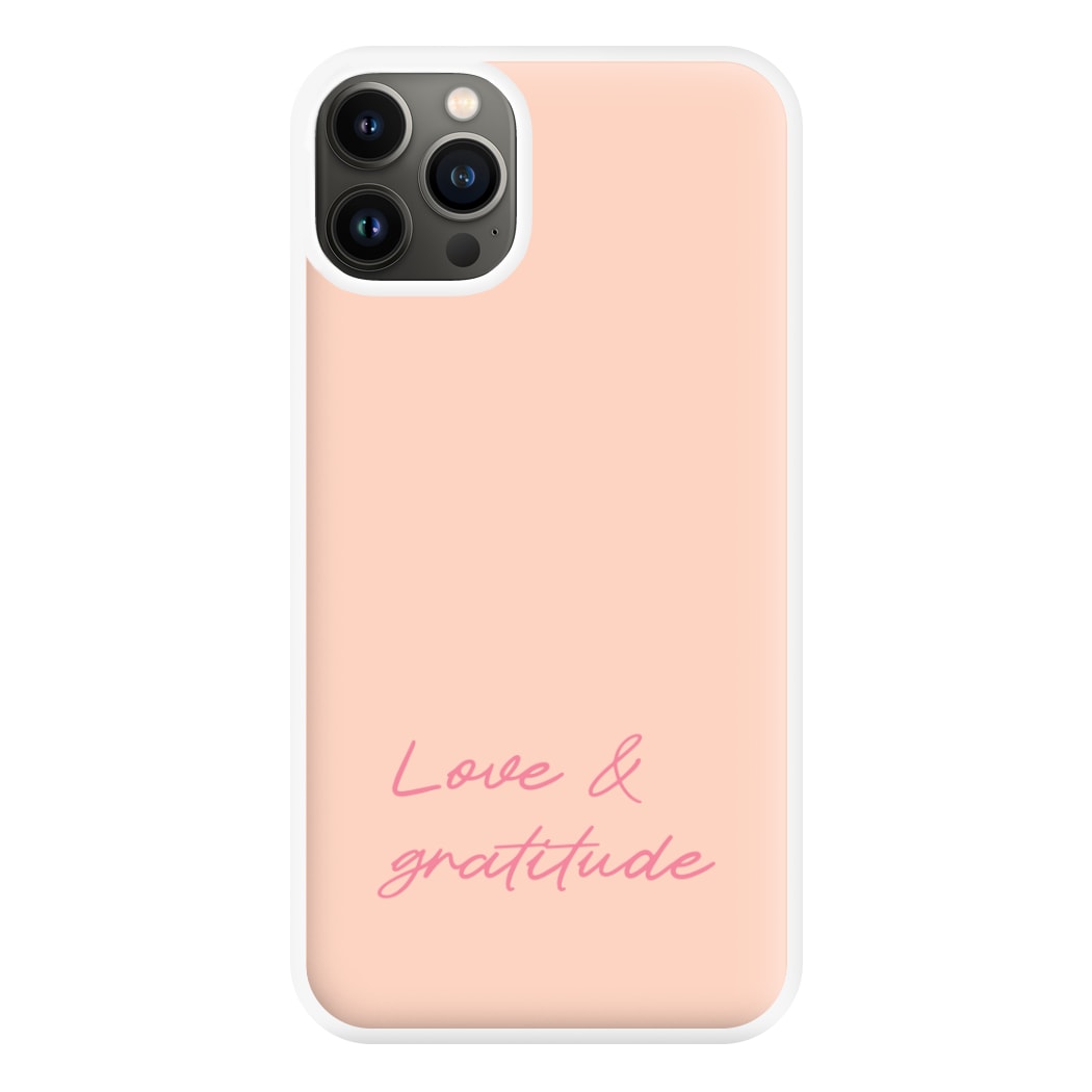 Love And Gratitude Phone Case for iPhone 13