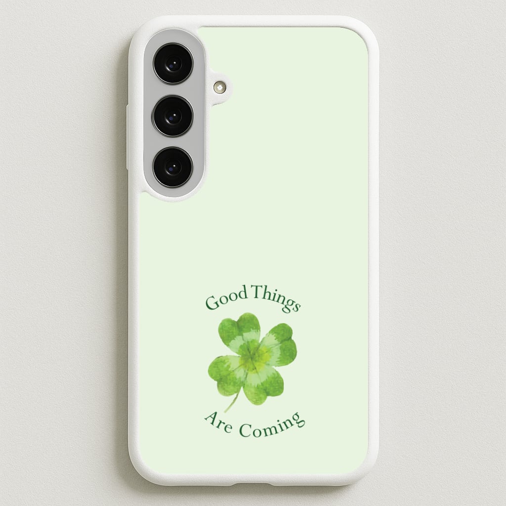 Good Things Are Coming Clover Phone Case for Galaxy S25FE