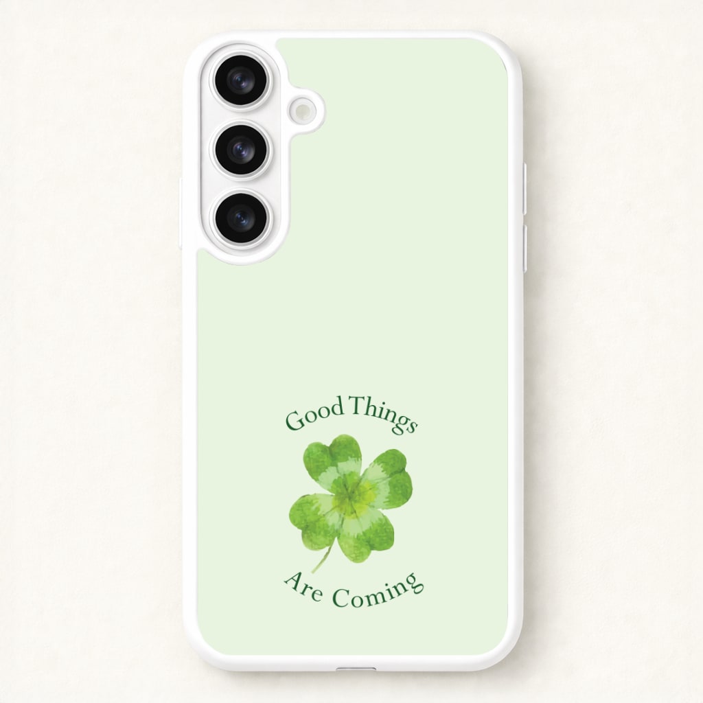 Good Things Are Coming Clover Phone Case for Galaxy S26
