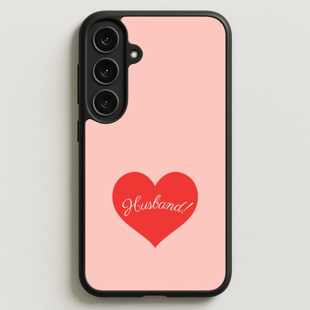 Husband! Phone Case for Galaxy S25FE