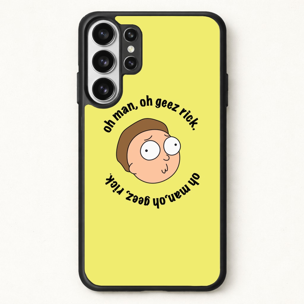 Oh man, oh geez Rick - RAM Phone Case for Galaxy S26 Ultra