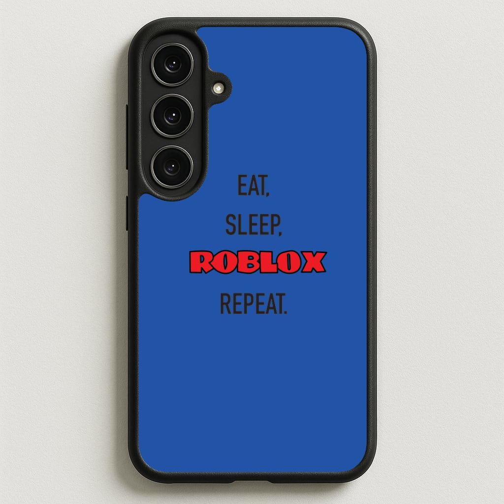 Eat, sleep, repeat Phone Case for Galaxy S25FE