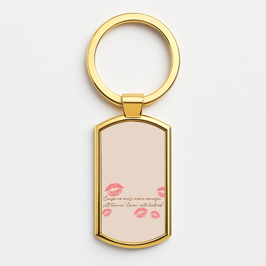 Turnin' Lovin' Into Hatred Gold Keyring