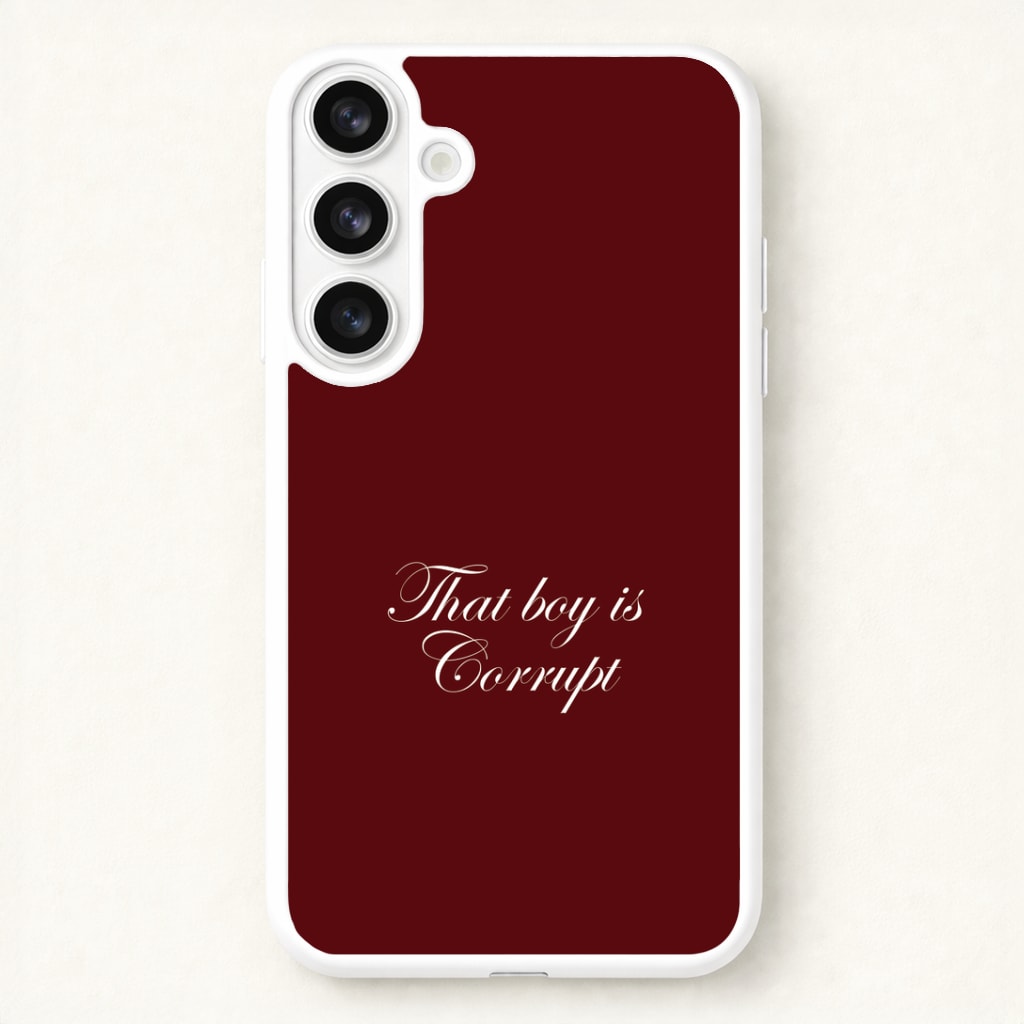 That Boy Is Corrupt Phone Case for Galaxy S26
