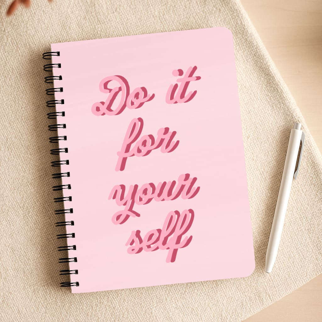 Do It For Your Self - Sassy Quotes Notepad