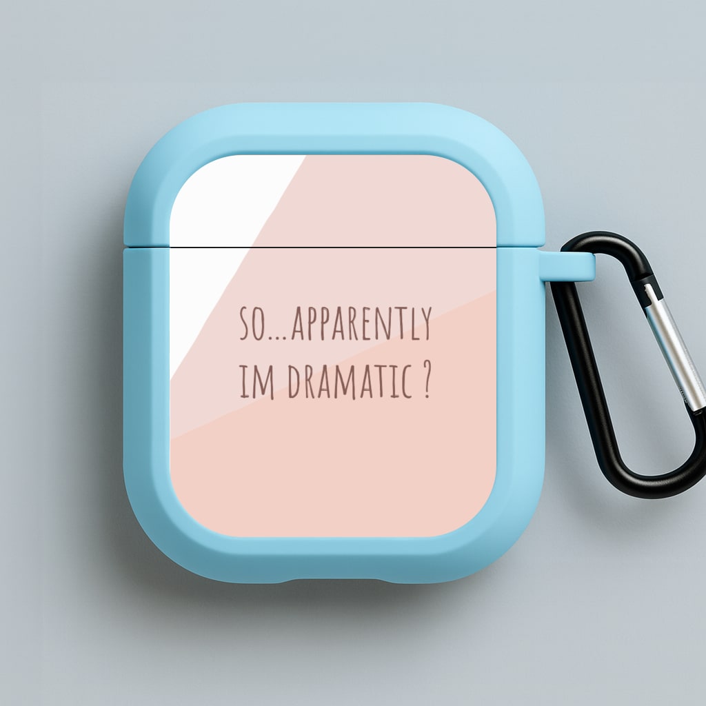 Apparently Im Dramatic - Sassy Quotes Blue AirPods Case