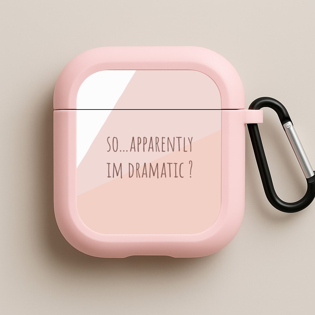 Apparently Im Dramatic - Sassy Quotes Pink AirPods Case