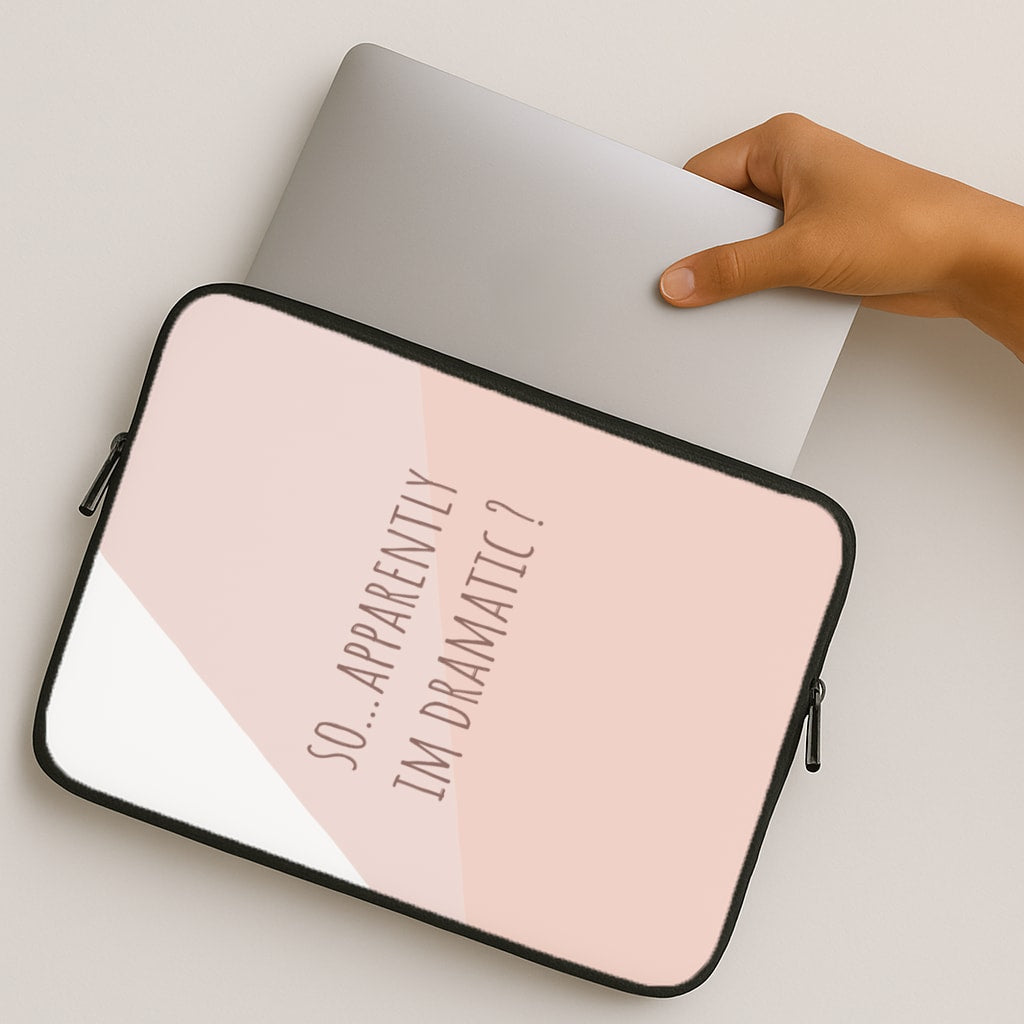 Apparently Im Dramatic - Sassy Quotes MacBook Case